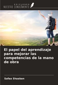 Produktbild: El papel del aprendizaje para mejorar las competencias de la mano de obra