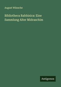 Produktbild: Bibliotheca Rabbinica: Eine Sammlung Alter Midraschim