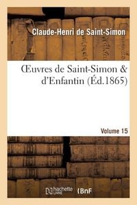 Produktbild: Oeuvres de Saint-Simon & d'Enfantin. Volume 15