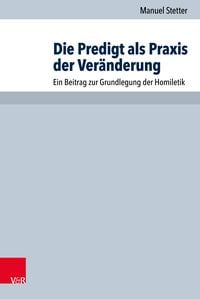 Produktbild: Die Predigt als Praxis der Ver&auml;nderung