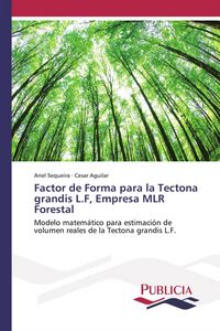 Produktbild: Factor de Forma para la Tectona grandis L.F, Empresa MLR Forestal
