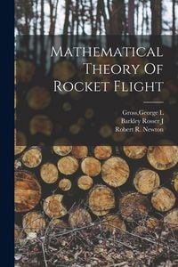 Produktbild: Mathematical Theory Of Rocket Flight
