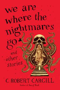 Produktbild: We Are Where The Nightmares Go