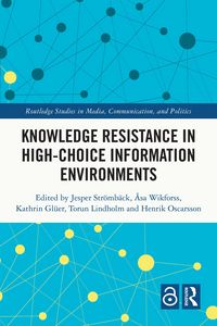 Produktbild: Knowledge Resistance in High-Choice Information Environments
