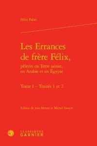 Produktbild: Errances de fr&egrave;re F&eacute;lix, p&egrave;lerin en Terre sainte, en Arabie et en