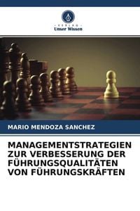 Produktbild: Managementstrategien Zur Verbesserung der F&uuml;hrungsqualit&auml;ten von F&uuml;hrungskr&auml;ften