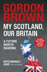 Produktbild: Brown, G: My Scotland, Our Britain