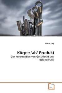 Produktbild: Engl, A: K&ouml;rper 'als' Produkt