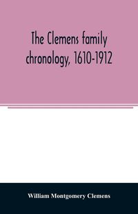 Produktbild: The Clemens family chronology, 1610-1912