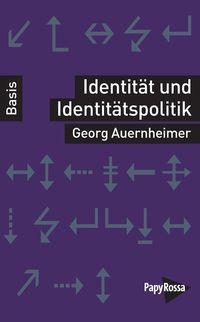 Bild vom Artikel Identität und Identitätspolitik vom Autor Georg Auernheimer