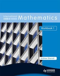 Produktbild: Sherratt, A: International Mathematics Workbook 1