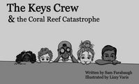 Produktbild: The Keys Crew & the Coral Reef Catastrophe
