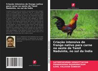 Produktbild: Cria&ccedil;&atilde;o intensiva de frango nativo para carne no oeste de Tamil Naduinte, no sul da &Iacute;ndia