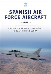 Produktbild: Spanish Air Force Aircraft: 1939-2021