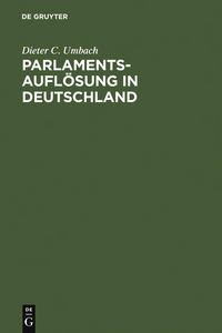 Produktbild: Parlamentsaufl&ouml;sung in Deutschland
