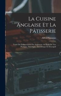 Produktbild: La Cuisine Anglaise Et La P&acirc;tisserie