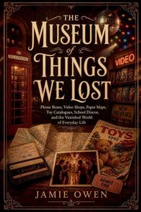 Produktbild: The Museum of Things We Lost