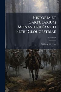 Produktbild: Historia Et Cartularium Monasterii Sancti Petri Gloucestriae