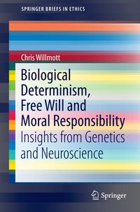 Produktbild: Biological Determinism, Free Will and Moral Responsibility
