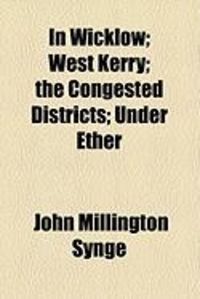Produktbild: In Wicklow; West Kerry; The Congested Districts; Under Ether
