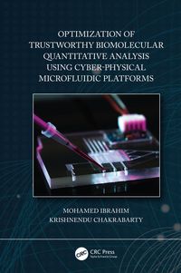 Produktbild: Optimization of Trustworthy Biomolecular Quantitative Analysis Using Cyber-Physical Microfluidic Platforms