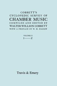 Produktbild: Cobbett's Cyclopedic Survey of Chamber Music. Vol.2 (L-Z). (Facsimile of first edition).