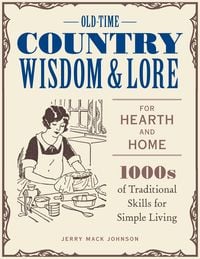 Produktbild: Old-Time Country Wisdom and Lore for Hearth and Home