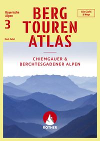 Produktbild: Bergtourenatlas Bayerische Alpen - Band 3: Chiemgauer und Berchtesgadener Alpen