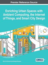 Produktbild: Enriching Urban Spaces with Ambient Computing, the Internet of Things, and Smart City Design