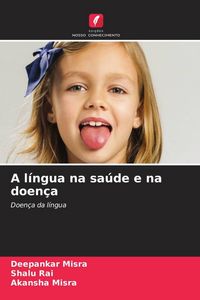 Produktbild: A l&iacute;ngua na sa&uacute;de e na doen&ccedil;a