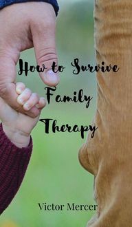 Produktbild: How to Survive Family Therapy