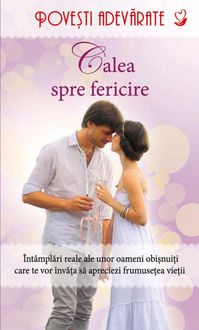Produktbild: Calea spre fericire. Pove&iquest;ti adevarate. Vol. 2