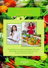 Produktbild: Ern&auml;hrung f&uuml;r einen gesunden Darm - Empfohlene Nahrungsmittel und Rezepte - Essen f&uuml;r Magen Darm