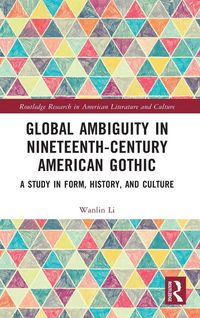 Produktbild: Global Ambiguity in Nineteenth-Century American Gothic