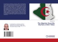 Produktbild: The Algerian Guerrilla Warfare (1954-1962)