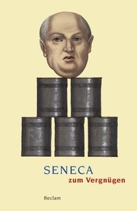 Bild vom Artikel Seneca zum Vergnügen vom Autor Der Jüngere Seneca