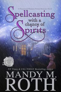 Produktbild: Spellcasting with a Chance of Spirits (Grimm Cove, #3)