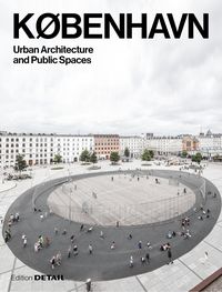 Produktbild: K&Oslash;BENHAVN. Urban Architecture and Public Spaces