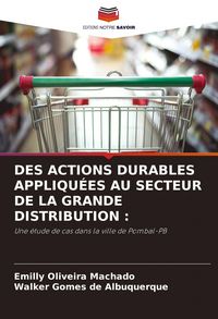 Produktbild: Des Actions Durables Appliqu&eacute;es Au Secteur De La Grande Distribution :