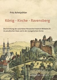 Bild vom Artikel König – Kirche – Ravensberg vom Autor Fritz Achelpöhler