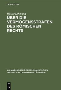 Produktbild: &Uuml;ber die Verm&ouml;gensstrafen des r&ouml;mischen Rechts