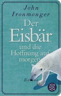 Produktbild: Der Eisb&auml;r und die Hoffnung auf morgen