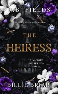 Produktbild: The Heiress: A Reverse Harem Mafia Romance