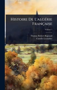 Produktbild: Histoire De L'alg&Atilde;(c)rie Fran&ccedil;aise