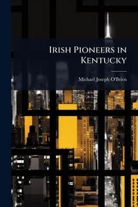 Produktbild: Irish Pioneers in Kentucky