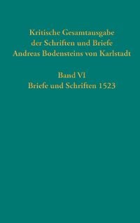 Produktbild: Kritische Gesamtausgabe der Schriften und Briefe Andreas Bodensteins von Karlstadt