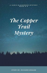 Produktbild: The Copper Trail Mystery A Jamie Blackwood Mystery