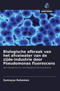 Produktbild: Biologische afbraak van het afvalwater van de zijde-industrie door Pseudomonas fluorescens