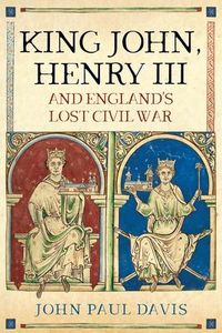Produktbild: King John, Henry III and England's Lost Civil War
