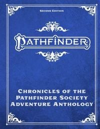 Produktbild: Pathfinder Adventure: Chronicles of the Pathfinder Society Adventure Anthology